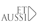 Et Aussi